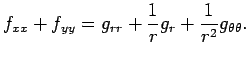 $\displaystyle f_{xx}+f_{yy}=g_{rr}+\frac{1}{r}g_r+\frac{1}{r^2}g_{\theta\theta}.
$