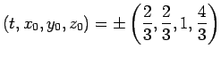 $ (t,x_0,y_0,z_0)=\pm
\left(\dfrac{2}{3},\dfrac{2}{3},1,\dfrac{4}{3}\right)$