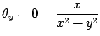 $ \theta_y=0=\dfrac{x}{x^2+y^2}$