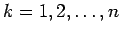 $ k=1,2,\dots,n$