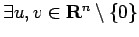 $ \exists u,v\in\R^n\setminus\{0\}$