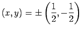$ (x,y)=\pm\left(\dfrac{1}{2},-\dfrac{1}{2}\right)$