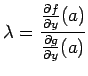 $\displaystyle \lambda=\frac{\frac{\rd f}{\rd y}(a)}
{\frac{\rd g}{\rd y}(a)}$