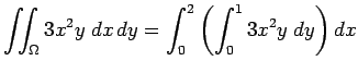 $\displaystyle \dint_\Omega 3x^2y \;\DxDy=\int_{0}^{2}\left(\int_{0}^1 3x^2 y\;\Dy\right)\Dx$