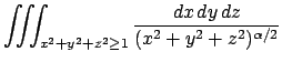 $ \dsp\tint_{x^2+y^2+z^2\ge 1}\frac{\DxDyDz}{(x^2+y^2+z^2)^{\alpha/2}}$