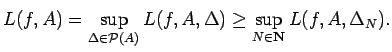 $\displaystyle L(f,A)=\sup_{\Delta\in {\cal P}(A)}L(f,A,\Delta)
\ge \sup_{N\in\N} L(f,A,\Delta_N).
$