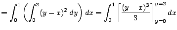 $\displaystyle =\dsp\int_0^1\left(\int_0^2(y-x)^2\;\Dy\right)\Dx =\int_0^1\left[\frac{(y-x)^3}{3}\right]_{y=0}^{y=2}\Dx$