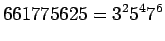 $\displaystyle 661775625=3^2 5^4 7^6
$