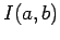$ I(a,b)$