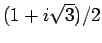 $(1+i\sqrt{3})/2$