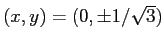$ (x,y)=(0,\pm 1/\sqrt{3})$