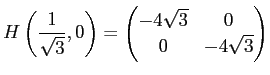 $\displaystyle H\left(\frac{1}{\sqrt{3}},0\right)
=\begin{pmatrix}-4\sqrt{3}& 0 \\ 0&-4\sqrt{3}\end{pmatrix}$