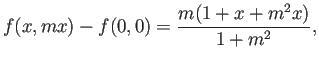 $\displaystyle f(x,mx)-f(0,0)=\frac{m(1+x+m^2 x)}{1+m^2},
$