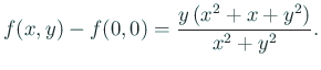 $\displaystyle f(x,y)-f(0,0)=\frac{y \left(x^2+x+y^2\right)}{x^2+y^2}.
$