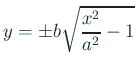 $\displaystyle y=\pm b\sqrt{\frac{x^2}{a^2}-1}$
