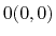 $ \mathrm{0}(0,0)$