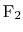 $ \mathrm{F}_2$