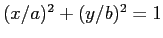 $ (x/a)^2+(y/b)^2=1$